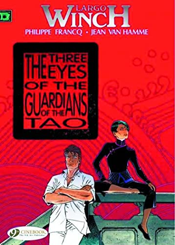Largo Winch Vol.11: the Three Eyes of the Guardians of the Tao von Cinebook Ltd